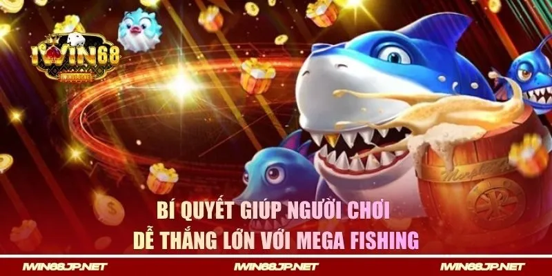 Bí quyết giúp người chơi dễ thắng lớn khi bắn cá