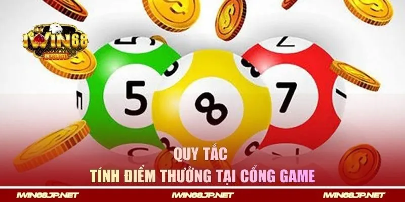 Quy tắc tính điểm thưởng tại cổng game